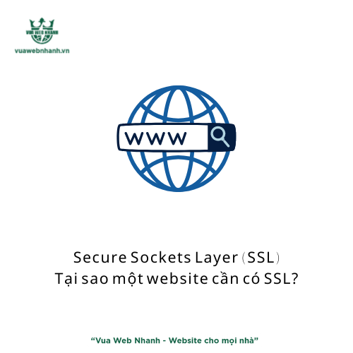 Secure Sockets Layer (SSL) là gì và tại sao cần thiết cho website bán hàng chuyên nghiệp?